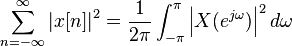 \sum_{n=-\infty}^\infty \left| x[n] \right| ^2 = \frac{1}{2\pi} \int_{-\pi}^\pi \left|X(e^{j \omega})\right|^2 d\omega