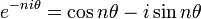 e^{-ni\theta} = \cos{n\theta} - i\sin{n\theta}