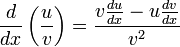  \frac{d}{dx} \left ( \frac{u}{v} \right ) = \frac{ v \frac{du}{dx} - u \frac{dv}{dx} }{v^2} 