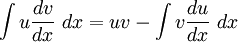  \int u \frac{dv}{dx}\ dx = uv - \int v \frac{du}{dx}\ dx 