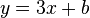 y = 3x + b