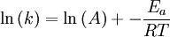  \ln{(k)} = \ln{(A)} + -\frac{E_a}{RT} 