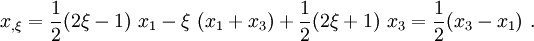 
x_{,\xi} = \frac{1}{2}(2\xi-1)~x_1 - \xi~(x_1+x_3) + \frac{1}{2}(2\xi+1)~x_3 = 
 \frac{1}{2}(x_3-x_1) ~.
