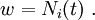 
        {
        w = N_i(t) ~.
        }
      