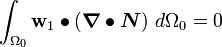 \begin{align}
\int_{\Omega_0} \mathbf{w}_1\bullet(\boldsymbol{\nabla} \bullet \boldsymbol{N})~d\Omega_0 & = 0
\end{align}