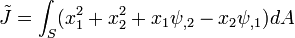 
\tilde{J} = \int_S (x_1^2 + x_2^2 + x_1\psi_{,2} - x_2\psi_{,1}) dA
