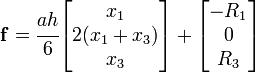 
  \mathbf{f} =\cfrac{ah}{6}
  \begin{bmatrix}
  x_1 \\ 2(x_1 + x_3) \\ x_3
  \end{bmatrix}
  +
  \begin{bmatrix}
  -R_1 \\ 0 \\ R_3
  \end{bmatrix}
