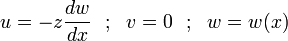 
  u = -z\frac{dw}{dx} ~~;~~ v = 0 ~~;~~ w = w(x)
