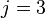 j=3
