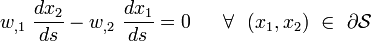 
  {
  w_{,1}~\frac{dx_2}{ds} - w_{,2}~\frac{dx_1}{ds} = 0
  ~~~~~\forall~~(x_1,x_2)~\in~\partial{\mathcal S} 
  }
