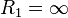 R_1 = \infty