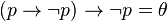(p \to \lnot p) \to \lnot p = \theta