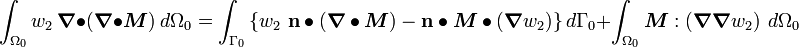 
\int_{\Omega_0} w_2~\boldsymbol{\nabla} \bullet (\boldsymbol{\nabla}\bullet\boldsymbol{M})~d\Omega_0= 
\int_{\Gamma_0} \left\{w_2~\mathbf{n}\bullet(\boldsymbol{\nabla} \bullet \boldsymbol{M})- 
 \mathbf{n}\bullet\boldsymbol{M}\bullet(\boldsymbol{\nabla} w_2)\right\}
 d\Gamma_0 + 
\int_{\Omega_0} \boldsymbol{M}:\left(\boldsymbol{\nabla} \boldsymbol{\nabla}{w_2}\right)~d\Omega_0 
