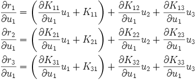 \begin{align}
    \frac{\partial r_1}{\partial u_1} & = \left(\frac{\partial K_{11}}{\partial u_1} u_1 + K_{11}\right) + 
                           \frac{\partial K_{12}}{\partial u_1} u_2 + 
                           \frac{\partial K_{13}}{\partial u_1} u_3 \\ 
    \frac{\partial r_2}{\partial u_1} & = \left(\frac{\partial K_{21}}{\partial u_1} u_1 + K_{21}\right) + 
                           \frac{\partial K_{22}}{\partial u_1} u_2 + 
                           \frac{\partial K_{23}}{\partial u_1} u_3 \\
    \frac{\partial r_3}{\partial u_1} & = \left(\frac{\partial K_{31}}{\partial u_1} u_1 + K_{31}\right) +
                           \frac{\partial K_{32}}{\partial u_1} u_2 + 
                           \frac{\partial K_{33}}{\partial u_1} u_3 
  \end{align}