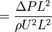 \ =\frac{\Delta P L^2}{\rho U^2 L^2}