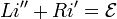 Li''+Ri'=\mathcal{E}\,\!