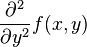 \frac{\partial^2}{\partial y^2} f(x,y)