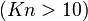 \ (Kn > 10) 