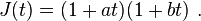 
{
J(t) = (1+at)(1+bt) ~.
}
