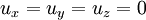 u_x=u_y=u_z=0