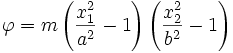 
   \varphi = m\left(\frac{x_1^2}{a^2}-1\right)\left(\frac{x_2^2}{b^2}-1\right)
