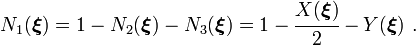 
 N_1(\boldsymbol{\xi}) = 1 - N_2(\boldsymbol{\xi}) - N_3(\boldsymbol{\xi})
 = 1 - \cfrac{X(\boldsymbol{\xi})}{2} - Y(\boldsymbol{\xi}) ~.
