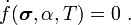 
\dot{f}(\boldsymbol{\sigma}, \alpha, T) = 0 ~.
