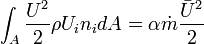 \int_{A}{\frac{U^{2}}{2}\rho U_{i}n_{i}dA} =\alpha \dot{m}\frac{\bar{U}^{2}}{2}
