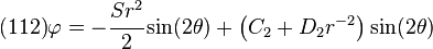 \text{(112)}
    \varphi = -\cfrac{Sr^2}{2}\sin(2\theta) +
              \left(C_2  + D_2 r^{-2}\right)\sin(2\theta)
  