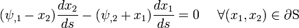 
(\psi_{,1} - x_2) \frac{dx_2}{ds} - 
(\psi_{,2} + x_1) \frac{dx_1}{ds} = 0
~~~~ \forall (x_1, x_2) \in \partial\text{S}
