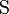 \text{S}