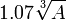 1.07\sqrt[3]{A}