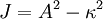 
       J = A^2 - \kappa^2
    