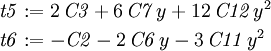 
\begin{align}
\mathit{t5} &:= 2\,\mathit{C3} + 6\,\mathit{C7}\,y + 12\,\mathit{C12}\,y^{2} \\
\mathit{t6} &:=  - \mathit{C2} - 2\,\mathit{C6}\,y - 3\,\mathit{C11}\,y^{2}
\end{align}
