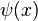   \psi(x) \,