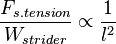  \displaystyle
\frac{F_{s.tension}}{W_{strider}} \propto \frac{1}{l^2}
