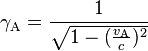 \gamma_\mathrm{A}=\frac{1}{\sqrt{1-(\frac{v_\mathrm{A}}{c})^2}}