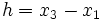 h = x_3 - x_1