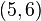 (5,6)