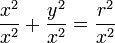 \frac{x^2}{x^2} + \frac{y^2}{x^2} = \frac{r^2}{x^2}