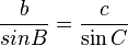 \frac {b}{sin B}=\frac{c}{\sin C}
