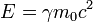E = \gamma m_0 c^2 \,\!