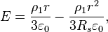  ~E = \frac { \rho_1 r }{3 \varepsilon_0 } - \frac { \rho_1 r^2 }{3 R_s \varepsilon_0 },
