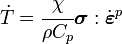 
\dot{T} = \cfrac{\chi}{\rho C_p} \boldsymbol{\sigma}:\dot{\boldsymbol{\varepsilon}}^p 
