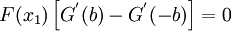 
F(x_1) \left[ G^{'}(b) - G^{'}(-b)\right] = 0
