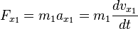 F_{x_1}=m_1 a_{x_1}=m_1 \frac{dv_{x_1}}{dt}