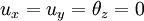 u_x=u_y=\theta_z=0