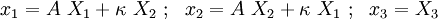 
   x_1 = A~X_1 + \kappa~X_2~;~~ x_2 = A~X_2 + \kappa~X_1~;~~
   x_3 = X_3

