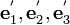 \mathbf{e}_1^{'},\mathbf{e}_2^{'},\mathbf{e}_3^{'}