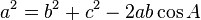 a^2=b^2+c^2-2ab\cos A